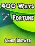 400 Ways to Save a Fortune by Annie Jean Brewer