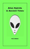 Cover for 'Alien Hybrids in Ancient Times'