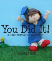 Cover for 'You Did It! Celebrating Preschool Graduation'