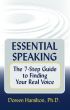 Essential Speaking: The 7-Step Guide to Finding Your Real Voice by Doreen Hamilton, Ph.D.