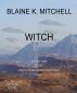 Witch by Blaine Mitchell
