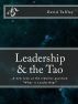 Leadership & the Tao A new look at the timeless question  â€œWhat is Leadership?â€ by David Tuffley