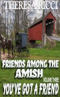 Cover for 'Friends Among The Amish - Volume 3 - You've Got A Friend'