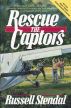 Rescue the Captors by Russell Stendal