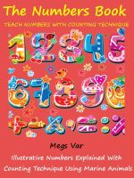 Cover for 'Kids Numbers Book Special : Teach Numbers To Your Kids With Counting Technique'
