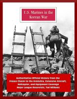 Cover for 'U.S. Marines in the Korean War: Authoritative Official History from the Frozen Chosin to the Armistice, Extensive Aircraft, Helicopter, and Equipment Coverage, Major League Reservists, Ted Williams'