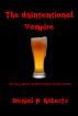 The Unintentional Vampire by Daniel A. Roberts
