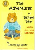 Cover for 'The Adventures of Baylard Bear - a story about being DIFFERENT'