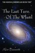 The Last Turn of the Wheel: Book Two of the Ashoka Chronicles by Alan Bassett