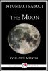 14 Fun Facts About the Moon: A 15-Minute Book by Jeannie Meekins