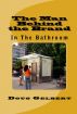 The Man Behind The Brand - In The Bathroom by Doug Gelbert