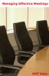 Managing Effective Meetings by Wilf Voss