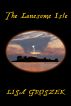 The Lonesome Isle by Lisa Groszek