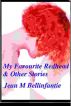 My Favourite Redhead & Other Stories by Jean M Bellinfantie