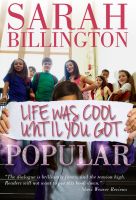 Cover for 'Life Was Cool Until You Got Popular'