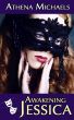 Awakening Jessica by Athena Michaels