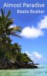 Almost Paradise by Beate Boeker