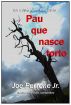 Pau que nasce torto: Um mistÃ©rio de Matt Davis by Joe Perrone Jr.