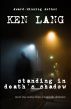 Standing in Death's Shadow by Ken Lang