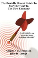 Cover for 'The Brutally Honest Guide to Sur&ldquo;Thriving&rdquo; in the New Economy'