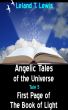 Angelic Tales of The Universe. Tale 5. First Page of The Book of Light by Leland Lewis