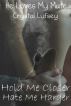 Hold Me Closer, Hate Me Harder: He Loves My Mate by Crystal Lufsey