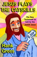 Cover for 'Jesus Plays the Catskills'
