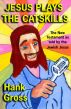 Jesus Plays the Catskills by Hank Gross
