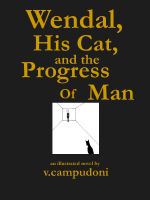 Cover for 'Wendal, His Cat, and the Progress of Man'