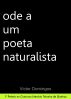 Ode a Um Poeta Naturalista by Victor Domingos
