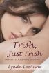 Trish, Just Trish by Lynda LeeAnne