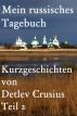 Mein russisches Tagebuch (2) by Detlev Crusius