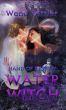 Hand of Destiny: Water Witch by Wend Petzler