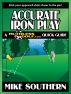 Accurate Iron Play: A RuthlessGolf.com Quick Guide by Mike Southern