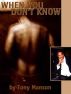 When You Don't Know by Tony Manson