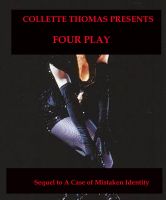Cover for 'Four Play - Sequel to A Case of Mistaken Identity'