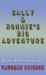 Sally and Ronnie's BIG Adventure by Vaughan Patrick