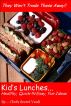 Kids' Lunches - Healthy, Quick n Easy, Fun Ideas by Chefs Secret Vault 