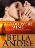 If You Were Mine: The Sullivans, Book 5 (Contemporary Romance) by Bella Andre