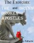 The Exorcists:  The Broken Apostles and Brynn by A L Fetherlin