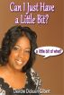 Can I Just Have A Little Bit by Deirdre Gilbert