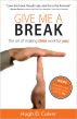 Give Me a Break: the art of making time work for you by Hugh Culver