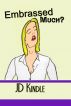 Embarrassed Much?: A Sick Office Femdom Flash Fiction Erotica Sex Story by JD Kindle