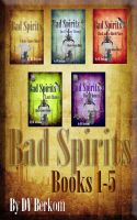 Cover for 'Bad Spirits Books 1-5 (The Series)'