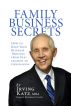 Family Business Secrets - How to Keep Your Business Thriving from Generation to Generation by Irving Katz