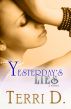 Yesterday's Lies by Terri D