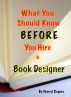 What You Should Know Before You Hire a Book Designer by Cheryl Rogers