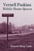 Vernell Paskins, Mobile Home Queen by Pamela Cable