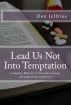 Lead Us Not Into Temptation by Don Jeffries