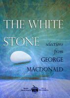 Cover for 'The White Stone: Selections from George MacDonald'